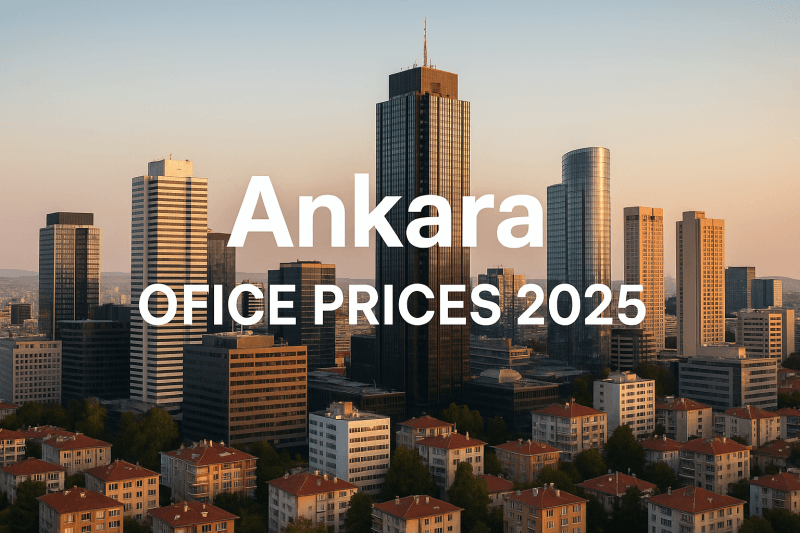 Ankara Ofis Fiyatları 2025: Ticari Gayrimenkul Üzerine Kapsamlı Analiz